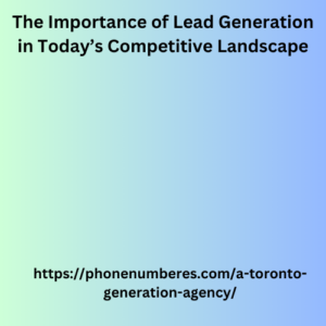 The Importance of Lead Generation