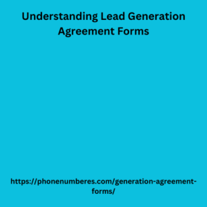 Understanding Lead Generation Agreement Forms